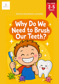 Why Do We Need to Brush Out Teeth? - Digital Picture Book